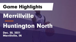 Merrillville  vs Huntington North  Game Highlights - Dec. 30, 2021