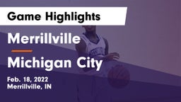 Merrillville  vs Michigan City  Game Highlights - Feb. 18, 2022