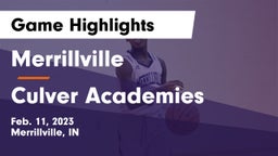 Merrillville  vs Culver Academies Game Highlights - Feb. 11, 2023