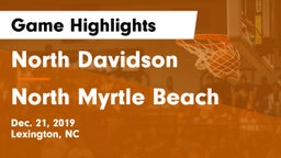 North Davidson  vs North Myrtle Beach  Game Highlights - Dec. 21, 2019