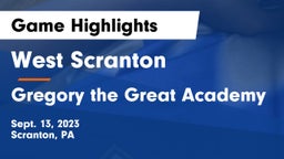 West Scranton  vs Gregory the Great Academy Game Highlights - Sept. 13, 2023