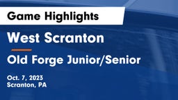 West Scranton  vs Old Forge Junior/Senior  Game Highlights - Oct. 7, 2023