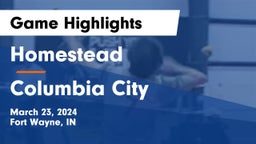 Homestead  vs Columbia City  Game Highlights - March 23, 2024