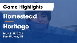 Homestead  vs Heritage  Game Highlights - March 27, 2024
