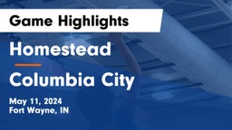 Homestead  vs Columbia City  Game Highlights - May 11, 2024