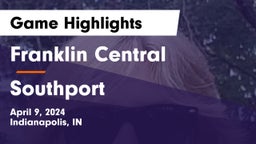 Franklin Central  vs Southport  Game Highlights - April 9, 2024