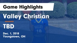 Valley Christian  vs TBD Game Highlights - Dec. 1, 2018