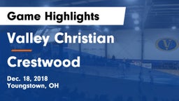 Valley Christian  vs Crestwood  Game Highlights - Dec. 18, 2018