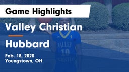 Valley Christian  vs Hubbard  Game Highlights - Feb. 18, 2020