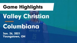 Valley Christian  vs Columbiana  Game Highlights - Jan. 26, 2021