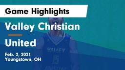 Valley Christian  vs United  Game Highlights - Feb. 2, 2021