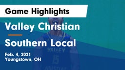 Valley Christian  vs Southern Local  Game Highlights - Feb. 4, 2021
