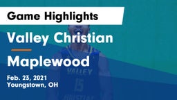 Valley Christian  vs Maplewood Game Highlights - Feb. 23, 2021