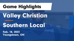 Valley Christian  vs Southern Local  Game Highlights - Feb. 18, 2022