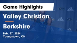 Valley Christian  vs Berkshire  Game Highlights - Feb. 27, 2024