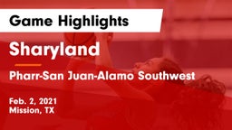 Sharyland  vs Pharr-San Juan-Alamo Southwest  Game Highlights - Feb. 2, 2021