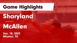 Sharyland  vs McAllen  Game Highlights - Jan. 18, 2022