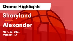 Sharyland  vs Alexander  Game Highlights - Nov. 30, 2023