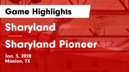 Sharyland  vs Sharyland Pioneer  Game Highlights - Jan. 3, 2020