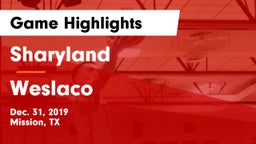 Sharyland  vs Weslaco  Game Highlights - Dec. 31, 2019