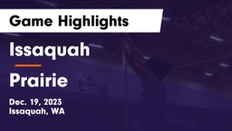 Issaquah  vs Prairie  Game Highlights - Dec. 19, 2023