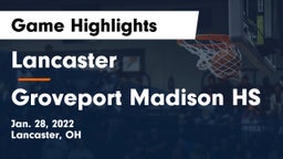 Lancaster  vs Groveport Madison HS Game Highlights - Jan. 28, 2022