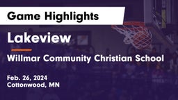 Lakeview  vs Willmar Community Christian School Game Highlights - Feb. 26, 2024