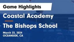 Coastal Academy  vs The Bishops School Game Highlights - March 23, 2024