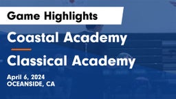 Coastal Academy  vs Classical Academy  Game Highlights - April 6, 2024