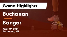 Buchanan  vs Bangor   Game Highlights - April 19, 2024
