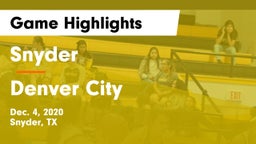 Snyder  vs Denver City  Game Highlights - Dec. 4, 2020
