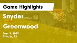 Snyder  vs Greenwood   Game Highlights - Jan. 3, 2023
