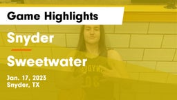 Snyder  vs Sweetwater  Game Highlights - Jan. 17, 2023