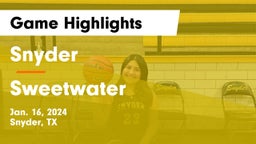 Snyder  vs Sweetwater  Game Highlights - Jan. 16, 2024