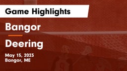 Bangor  vs Deering  Game Highlights - May 15, 2023