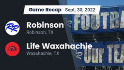 Recap: Robinson  vs. Life Waxahachie  2022