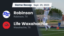 Recap: Robinson  vs. Life Waxahachie  2023