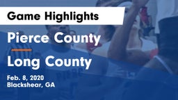Pierce County  vs Long County  Game Highlights - Feb. 8, 2020