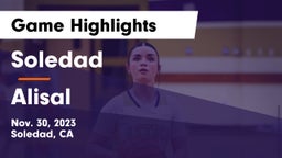 Soledad  vs Alisal  Game Highlights - Nov. 30, 2023