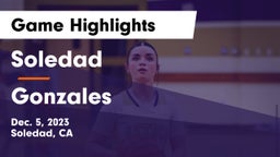 Soledad  vs Gonzales  Game Highlights - Dec. 5, 2023