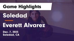 Soledad  vs Everett Alvarez  Game Highlights - Dec. 7, 2023
