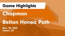 Chapman  vs Belton Honea Path  Game Highlights - Nov. 28, 2023