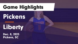 Pickens  vs Liberty  Game Highlights - Dec. 8, 2023