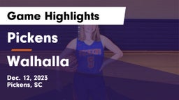 Pickens  vs Walhalla  Game Highlights - Dec. 12, 2023