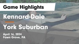 Kennard-Dale  vs York Suburban  Game Highlights - April 16, 2024