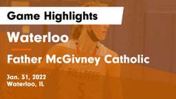 Waterloo  vs Father McGivney Catholic  Game Highlights - Jan. 31, 2022