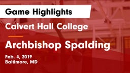Calvert Hall College  vs Archbishop Spalding  Game Highlights - Feb. 4, 2019