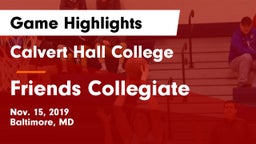 Calvert Hall College  vs Friends Collegiate Game Highlights - Nov. 15, 2019