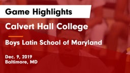 Calvert Hall College  vs Boys Latin School of Maryland Game Highlights - Dec. 9, 2019