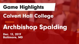 Calvert Hall College  vs Archbishop Spalding  Game Highlights - Dec. 13, 2019